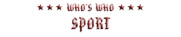  WHO’S WHO 
SPORT